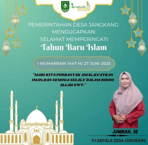 Pemerintah Desa Jangkang Ucapkan Selamat Memperingati Tahun Baru Islam 1 Muharram 1447 h/ 27 Juni 2025    