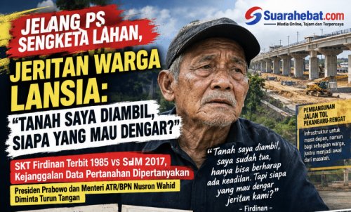 Jeritan Lansia Firdinan Menguat; SKT 1985 Berhadapan dengan SHM 2017, Tolong Pak Presiden !